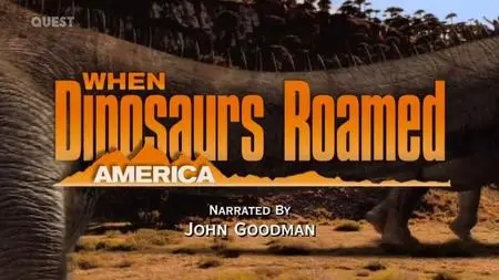 Discovery Channel - When Dinosaurs Roamed America (2001)