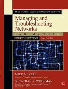 Mike Meyers’ CompTIA Network+ Guide to Managing