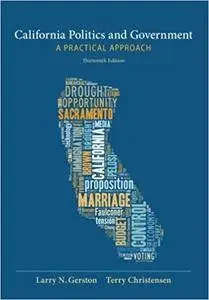 California Politics and Government: A Practical Approach (13th edition)