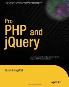 Pro PHP and jQuery (Expert's Voice in Open Source) (Repost)