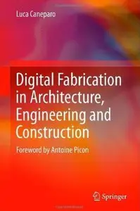 Digital Fabrication in Architecture, Engineering and Construction [Repost]
