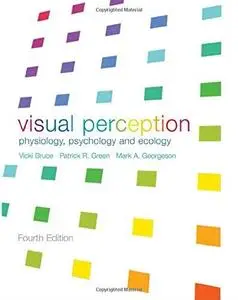 Visual Perception: Physiology, Psychology and Ecology