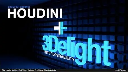 cmiVFX – Houdini 3Delight Interoperability