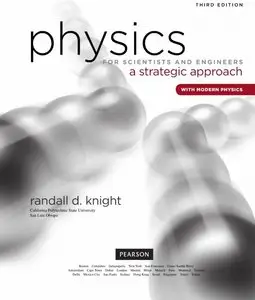 Physics for Scientists and Engineers: A Strategic Approach with Modern Physics, 3rd Edition
