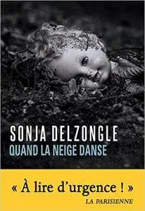 Sonja Delzongle – Quand la neige danse