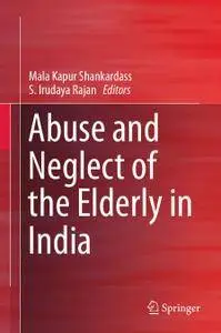 Abuse and Neglect of the Elderly in India