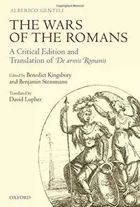 The Wars of the Romans: A Critical Edition and Translation of De Armis Romanis