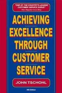 Achieving Excellence Through Customer Service, 8th edition