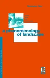 A Phenomenology of Landscape: Places, Paths and Monuments (Explorations in Anthropology) by Christopher Tilley