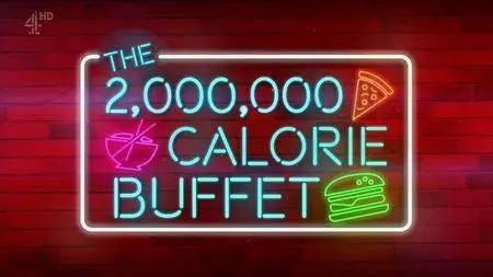 Channel 4 - The 2,000,000 Calorie Buffet (2017)