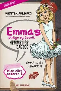 «Emmas pinlige og total hemmelige dagbog» by Kirsten Ahlburg