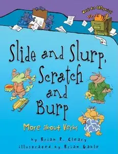 Slide and Slurp, Scratch and Burp: More About Verbs (repost)