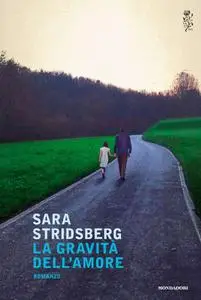 Sara Stridsberg - La gravità dell'amore (Repost)