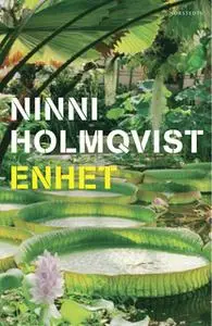 «Enhet» by Ninni Holmqvist