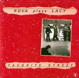 Rova Saxophone Quartet - Favorite Street: Rova Plays Lacy (1984)