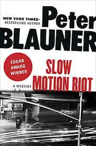 «Slow Motion Riot» by Peter Blauner