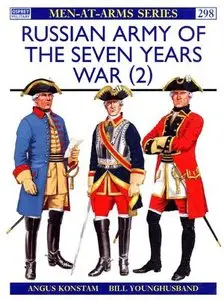 Russian Army of the Seven Years War (2) (Men-at-Arms Series 298) (Repost)