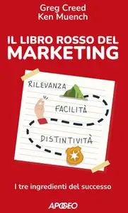 Greg Creed, Ken Muench - Il libro rosso del marketing