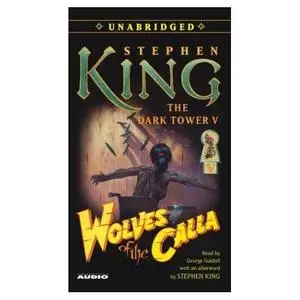 Unabridged Audiobook | The Dark Tower V: Wolves of the Calla