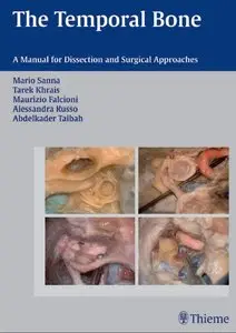 The the Temporal Bone: A Manual for Dissection and Surgical Approaches
