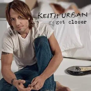 Keith Urban - Get Closer (2010)