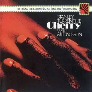 Stanley Turrentine with Milt Jackson - Cherry 