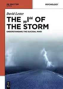 The "I" of the Storm: Understanding the Suicidal Mind 