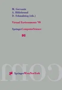 Virtual Environments ’99: Proceedings of the Eurographics Workshop in Vienna, Austria, May 31-June 1, 1999