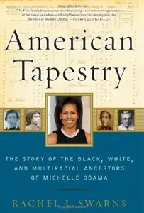 American Tapestry: The Story of the Black, White, and Multiracial Ancestors of Michelle Obama
