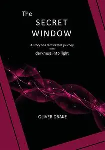 «The Secret Window» by Oliver Drake