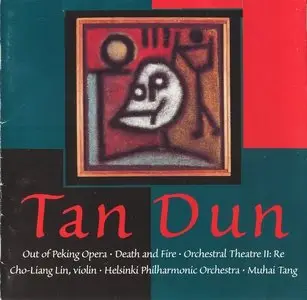Tan Dun – Out of Peking Opera – Death & Fire – Orchestral Theatre II (1998)