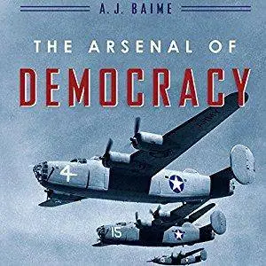 The Arsenal of Democracy: FDR, Detroit, and an Epic Quest to Arm an America at War [Audiobook]