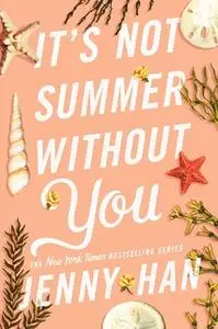 «It's Not Summer Without You» by Jenny Han