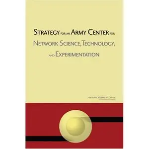 Strategy for an Army Center for Network Science, Technology, and Experimentation