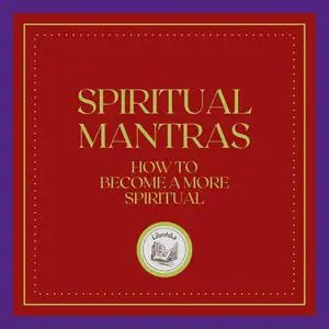 «Spiritual Mantras» by LIBROTEKA
