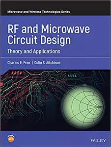 RF and Microwave Circuit Design: Theory and Applications