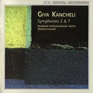 Rundfunk-Sinfonieorchester Berlin, Michail Jurowski - Giya Kancheli: Symphonies Nos. 2 & 7 (1995)