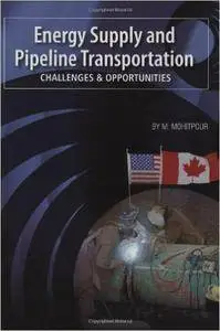 Energy Supply and Pipeline Transportation: Challenges and Opportunities