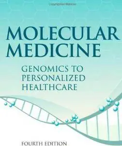 Molecular Medicine: Genomics to Personalized Healthcare