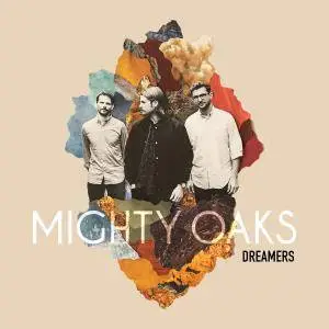 Mighty Oaks - Dreamers (2017)