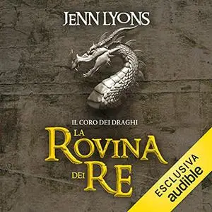 «La rovina dei re» by Jenn Lyons