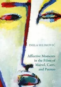 Affective Moments in the Films of Martel, Carri, and Puenzo [Repost]