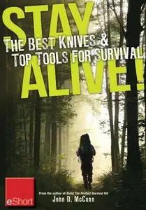 Stay Alive - The Best Knives & Top Tools for Survival