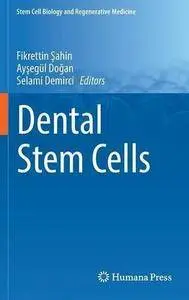 Dental Stem Cells (Stem Cell Biology and Regenerative Medicine)