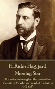 «Morning Star» by H. Rider Haggard