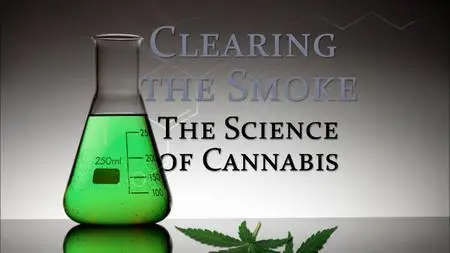 PBS - Clearing the Smoke: The Science of Cannabis (2011)