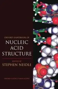 Oxford Handbook of Nucleic Acid Structure (Oxford Handbooks)