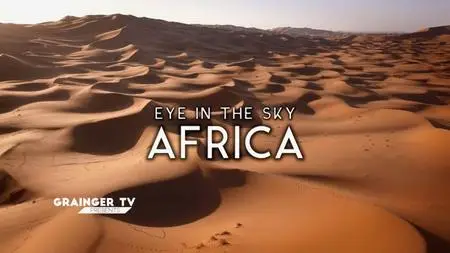 Grainger TV - Eye in the Sky: Africa (2020)