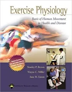 Exercise Physiology: Basis of Human Movement in Health and Disease