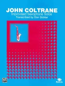 John Coltrane: Improvised Saxophone Solos